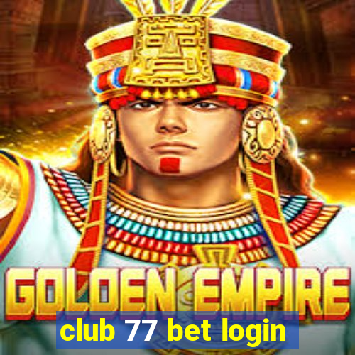 club 77 bet login